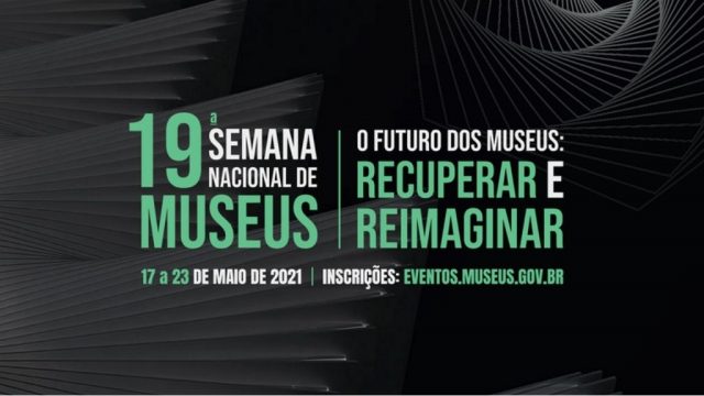 19 Semana Nacional de Museus